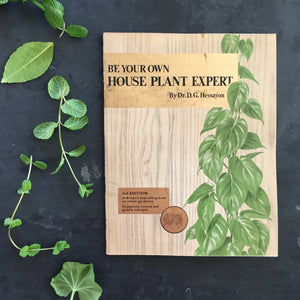 Be Your Own House Plant Expert - Dr. D.G. Hessayon - 1970s Indoor Garden Manual - 2nd Edition