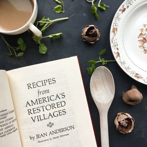 Recipes From America's Restored Villages by Jean Anderson - 1975 Book Club Edition