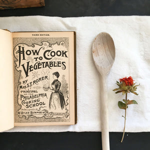 How to Cook Vegetables by Mrs. S.T. Rorer - 1892 Edition - W Atlee Burpee Seed Company