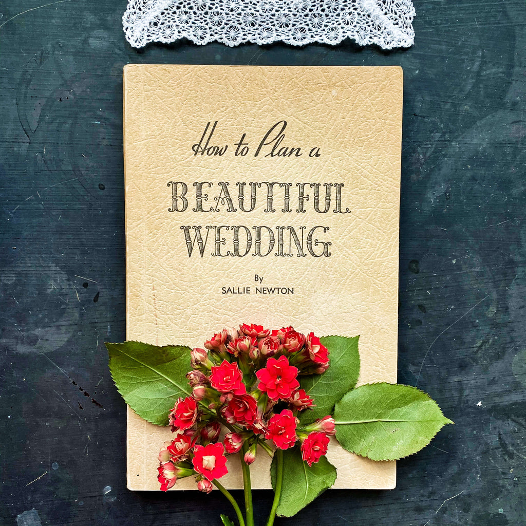 Vintage 1950s Wedding Guide - How to Plan a Beautiful Wedding by Sallie Newton - 1954 Edition
