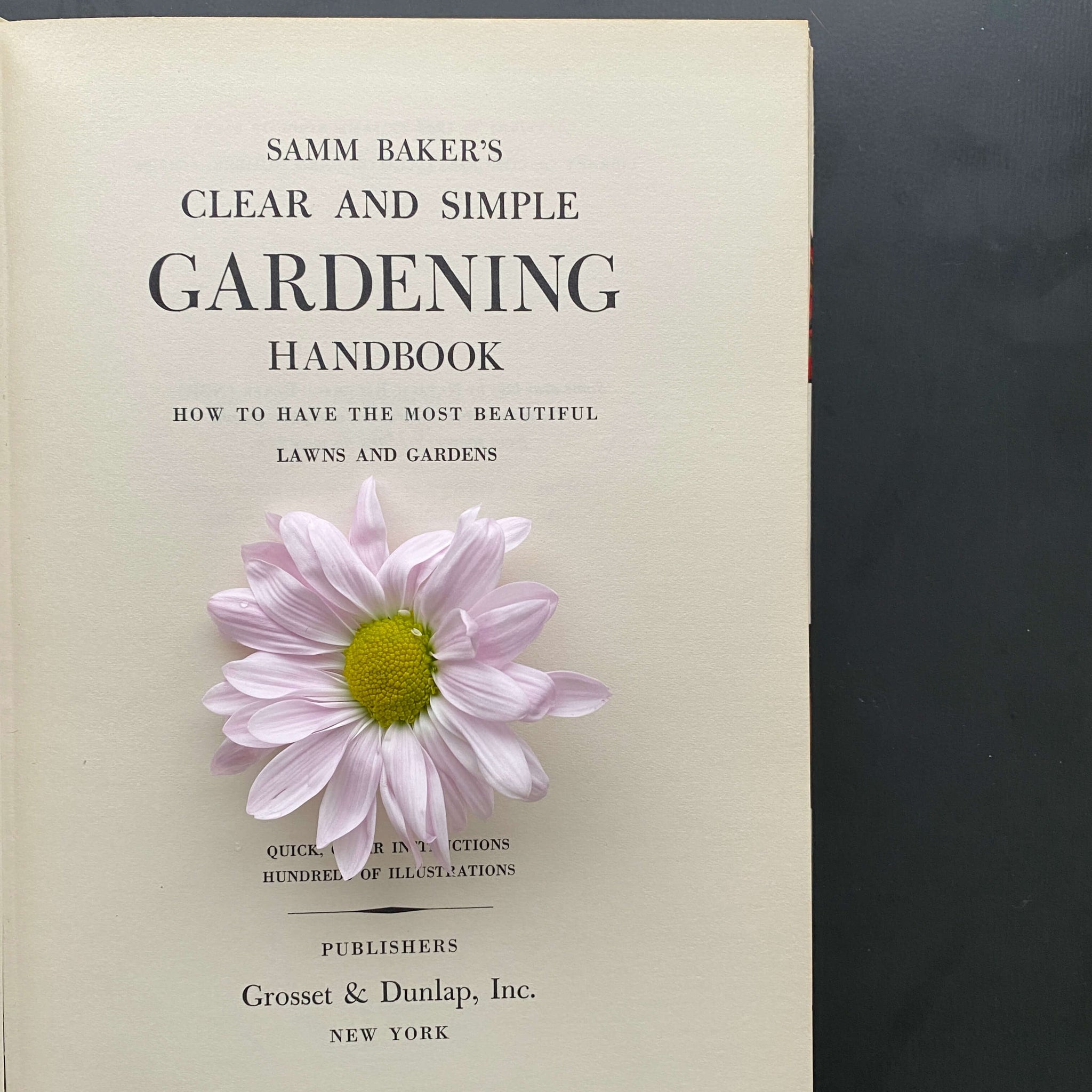 Samm Baker's Clear & Simple Gardening Handbook - 1964 Edition