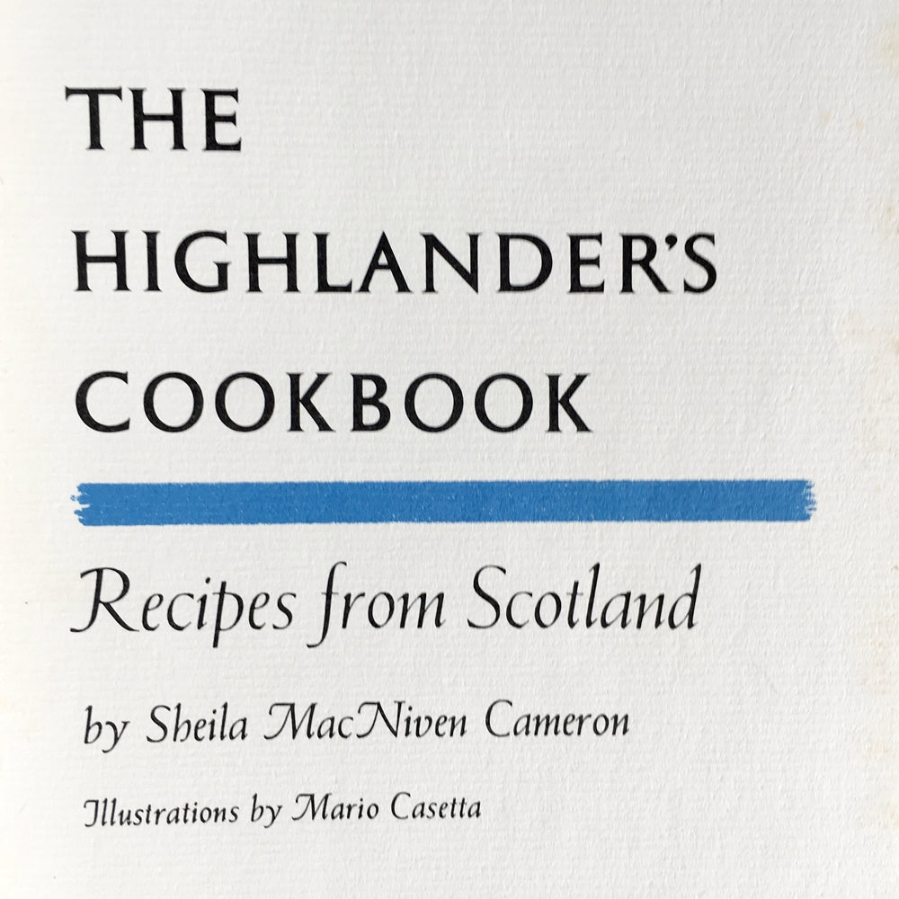 The Highlander's Cookbook - Recipes from Scotland - 1960s Scottish Cookbook - First Edition