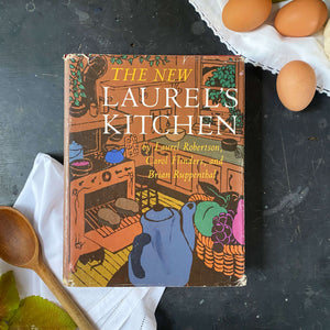 Vintage Vegetarian Cookbook - The New Laurel's Kitchen - 1986 Hardcover Edition Third Printing