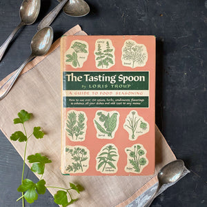 The Tasting Spoon By Loris Troup - 1955 First Edition Herb & Spice Cookbook