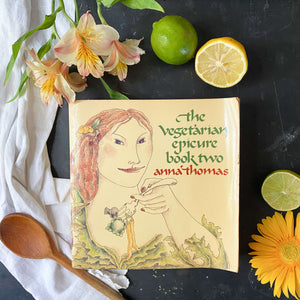 Vintage 1970s Vegetarian Cookbook - The Vegetarian Epicure Book Two by Anna Thomas circa 1978 Second Printing