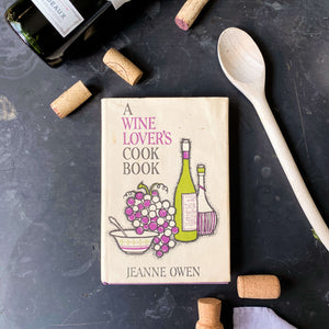 A Wine Lover's Cook Book - Jeanne Owen - 1962 Edition Eighth Printing