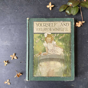 Antique Children's Self-Care Book - Yourself and Your House Wonderful by H.A. Guerber circa 1913